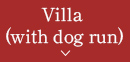 Villa (with dog run)